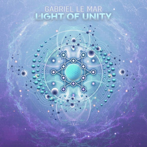 Gabriel Le Mar - Light of Unity (2024)