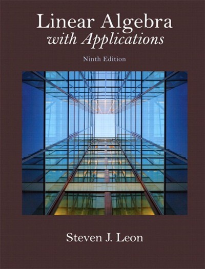 Linear Algebra with Applications - CTI Reviews 4bb8336f9d83fbde8ce4f39b635f77d7