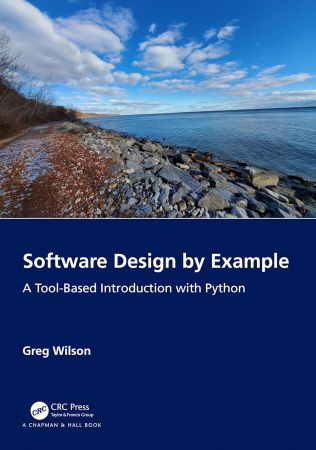 Software Design by Example: A Tool-Based Introduction with Python (True EPUB)