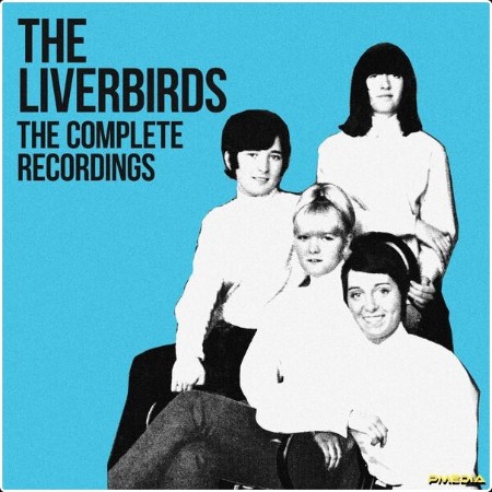 The Liverbirds - Complete Recordings (Remastered 2024) (2024) [16Bit-44 1kHz] FLAC  B6ea84765a9dab2dd753d3860b62ddef