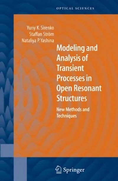 Modeling and Analysis of Transient Processes in Open Resonant Structures: New Meth... 8d258e50fc57de488e0146dfdca5b3f5