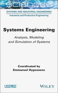 Systems Engineering Analysis, Modeling and Simulation of Systems