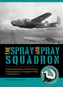 The Spray and Pray Squadron 3rd Bomb Squadron, 1st Bomb Group, Chinese-American Composite Wing in World War II