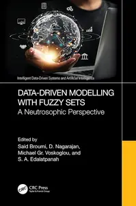 Data-Driven Modelling with Fuzzy Sets A Neutrosophic Perspective