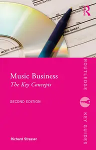 Music Business The Key Concepts, 2nd Edition