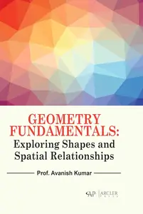 Geometry Fundamentals Exploring Shapes and Spatial Relationships