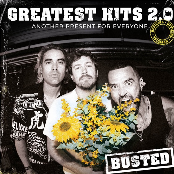 Busted - Greatest Hits 2.0 (Another Present For Everyone) [2024]