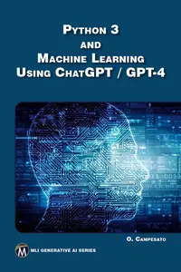 Python 3 and Machine Learning Using ChatGPT  GPT-4