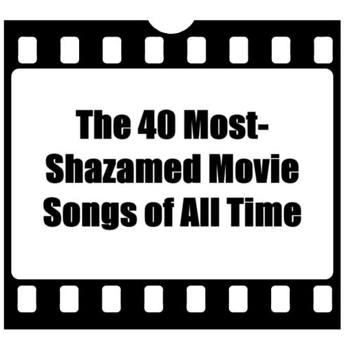 The 40 Most-Shazamed Movie Songs of All Time (2024)