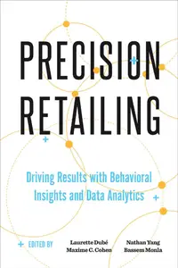 Precision Retailing Driving Results with Behavioral Insights and Data Analytics