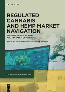 Regulated Cannabis and Hemp Market Navigation Business, Public Health, and Research Challenges