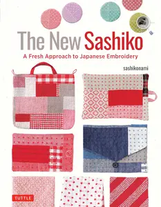 The New Sashiko A Fresh Approach to Japanese Embroidery