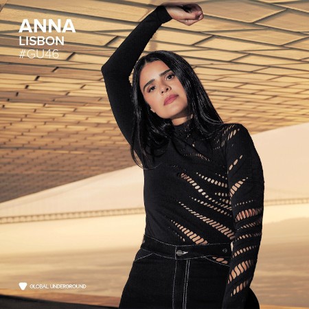 VA - Global Underground #46: ANNA - Lisbon 2024