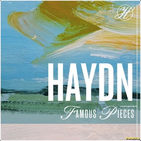 Various Artists - Haydn Famous Pieces (2024) Mp3 320kbps  Dc5de8f02d81f09538095d6abd499216