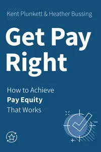 Get Pay Right How to Achieve Pay Equity That Works