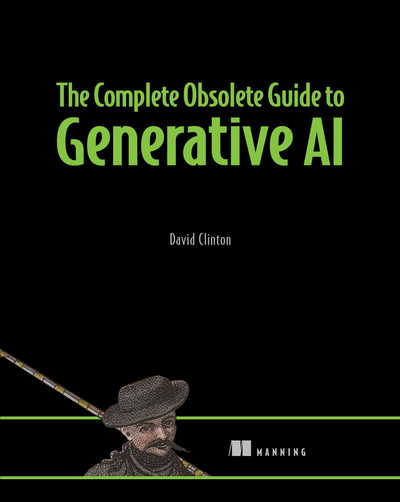 The Complete Obsolete Guide to Generative AI [Audiobook]