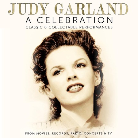 Judy Garland - A Celebration: Classic & Collectable Performances 2024