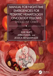 Manual for Night-Time Emergencies for Pediatric Hematology-Oncology Fellows Should We Chat