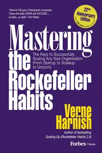 Mastering the Rockefeller Habits (22nd Anniversary Edition) The Keys to Successfully Scaling Any Organization