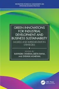 Green Innovations for Industrial Development and Business Sustainability Models and Implementation Strategies