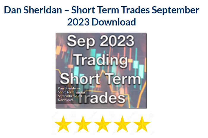 Dan Sheridan – Short Term Trades September 2023 Download