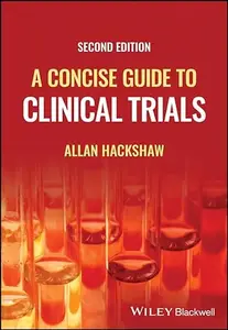 A Concise Guide to Clinical Trials, 2nd Edition