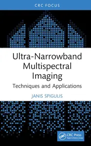 Ultra-Narrowband Multispectral Imaging Techniques and Applications