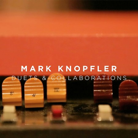 Mark Knopfler - Duets & Collaborations 2024 7b5e699eca8346c03c56506cc51b8528