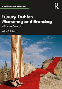 Luxury Fashion Marketing and Branding A Strategic Approach