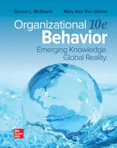 Organizational Behavior Emerging Knowledge. Global Reality, 10th Edition