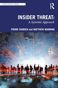 Insider Threat A Systemic Approach