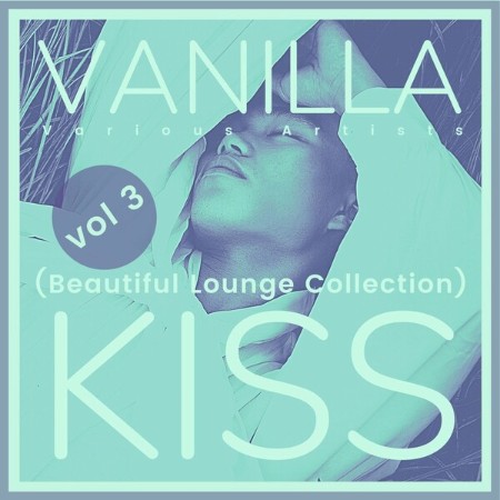 VA - Vanilla Kiss (Beautiful Lounge Collection), Vol. 3 (2021)