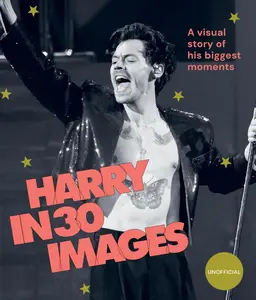 Harry in 30 Images A Visual Story of His Biggest Moments