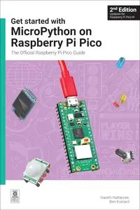 Get started with MicroPython on Raspberry Pi Pico The Official Raspberry Pi Pico Guide, 2nd Edition