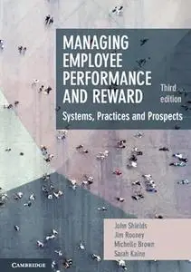 Managing Employee Performance and Reward Systems, Practices and Prospects, 3rd Edition