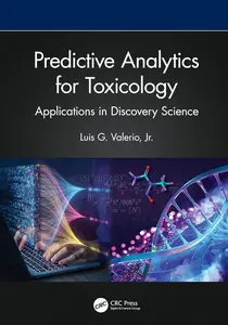 Predictive Analytics for Toxicology Applications in Discovery Science