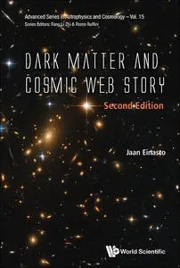 Dark Matter and Cosmic Web Story, 2nd Edition