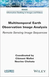 Multitemporal Earth Observation Image Analysis Remote Sensing Image Sequences