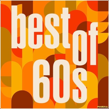 Various Artists - best of 60s (2024) Mp3 320kbps  Ed97f1c181fd3e82501256289ec30c3b