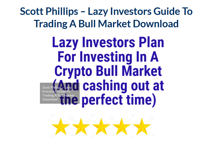 Scott Phillips – Lazy Investors Guide To Trading A Bull Market Download