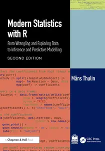 Modern Statistics with R From Wrangling and Exploring Data to Inference and Predictive Modelling, 2nd Edition