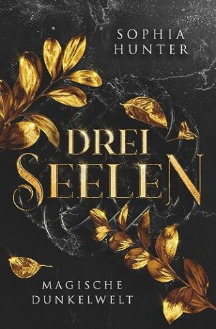 Sophia Hunter - Drei Seelen: Magische Dunkelwelt