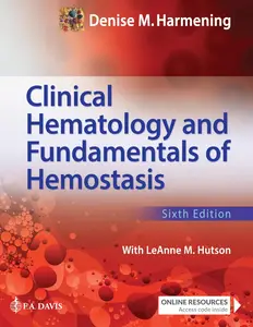 Clinical Hematology and Fundamentals of Hemostasis, 6th Edition