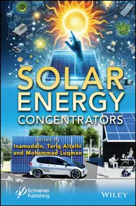 Solar Energy Concentrators Essentials and Applications