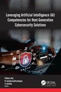 Leveraging Artificial Intelligence (AI) Competencies for Next-Generation Cybersecurity Solutions (EPUB)