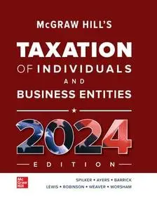 McGraw Hill’s Taxation of Individuals and Business Entities, 2024 Edition