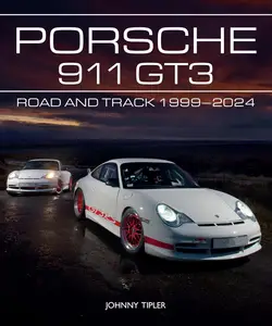 Porsche 911 GT3 Road and Track, 1999-2024