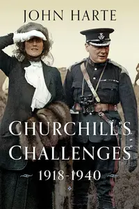 Churchill’s Challenges, 1918-1940