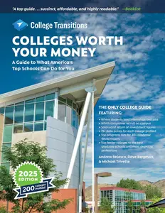 Colleges Worth Your Money A Guide to What America’s Top Schools Can Do for You, 2025 Edition