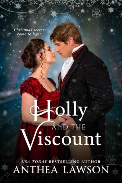 Holly and the Viscount - Anthea Lawson